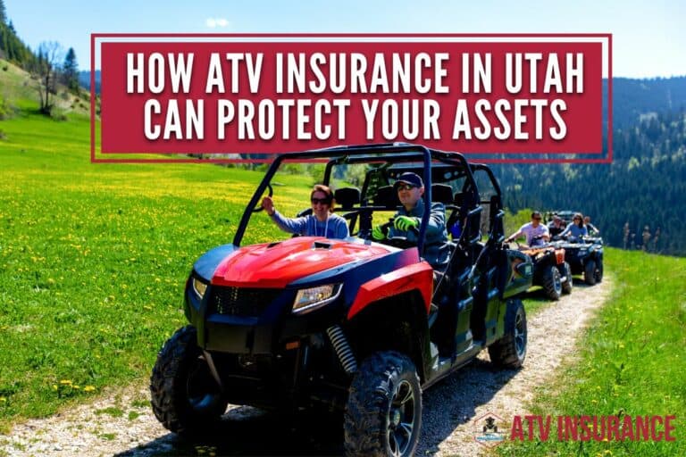 How ATV Insurance in Utah Can Protect Your Assets?