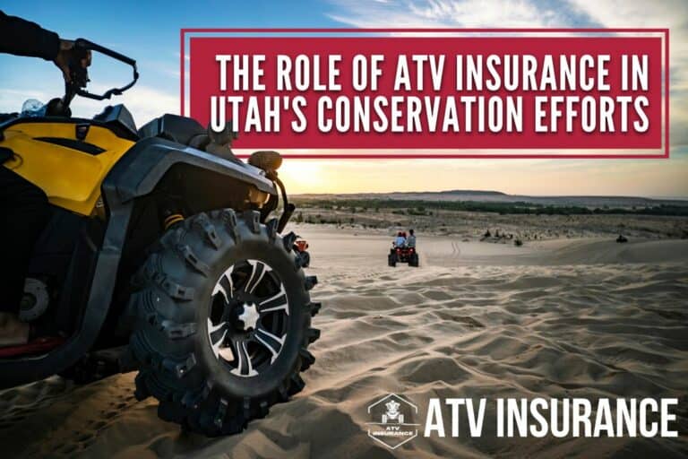 The Role of ATV Insurance in Utah's Conservation Efforts