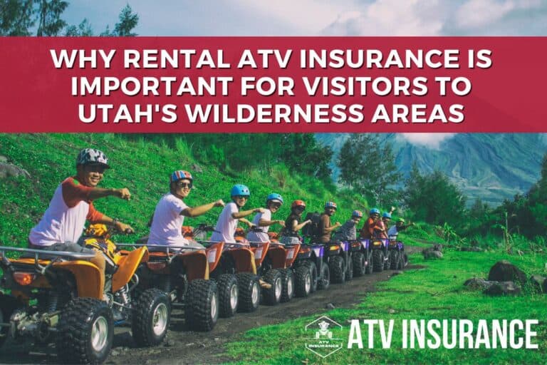 Why rental ATV insurance is important for visitors to Utah's wilderness areas?