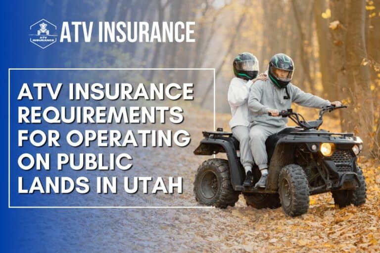ATV Insurance Requirements For Operating On Public Lands In Utah